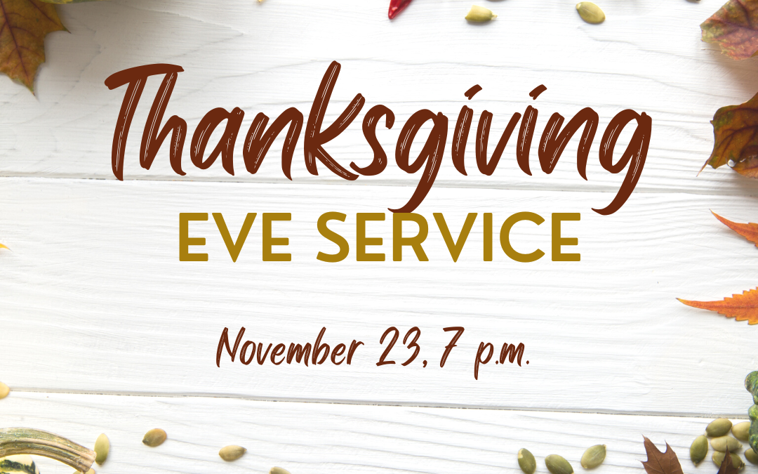 Thanksgiving Eve Service